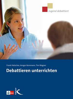 Debattieren unterrichten de Frank Hielscher