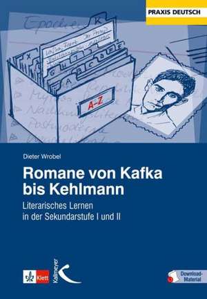 Romane von Kafka bis Kehlmann de Dieter Wrobel