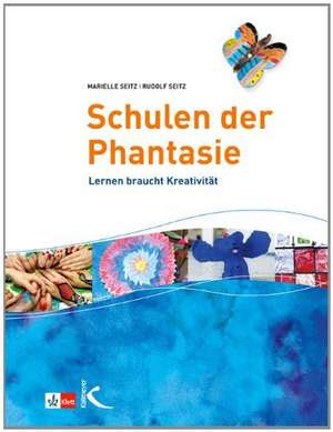 Schulen der Phantasie de Marielle Seitz