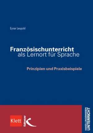 Französischunterricht als Lernort für Sprache und Kultur de Eynar Leupold