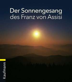 Der Sonnengesang des Franz von Assisi de Johannes Kuhn