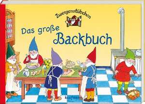 Zwergenstübchen - Das große Backbuch de Elke Schuster