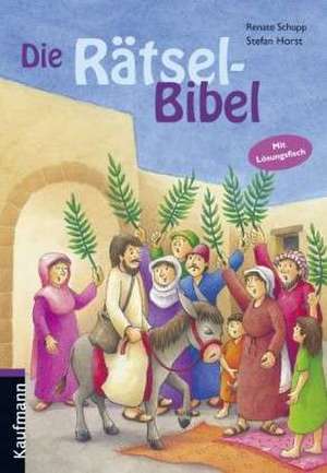 Die Rätsel-Bibel de Renate Schupp