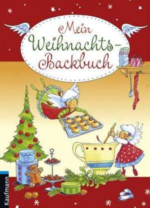 Mein Weihnachts-Backbuch de Antonia Spang