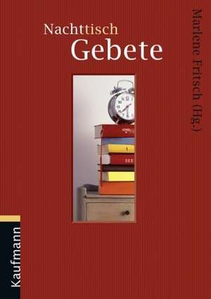 Nachttisch-Gebete de Marlene Fritsch