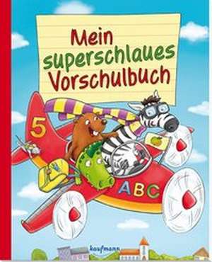 Mein superschlaues Vorschulbuch de Katia Simon