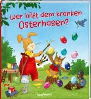 Wer hilft dem kranken Osterhasen? de Kristin Lückel