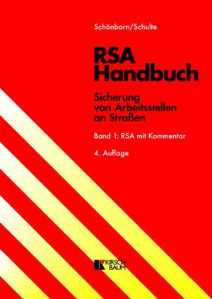 RSA Handbuch - Sicherung von Arbeitsstellen an Straßen de Hans D. Schönborn