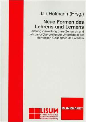 Neue Formen des Lehrens und Lernens de Jan Hofmann