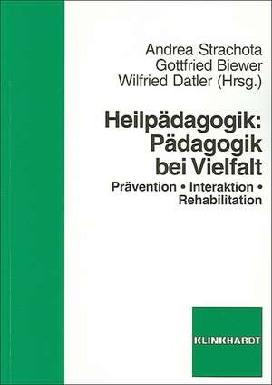 Heilpädagogik: Pädagogik bei Vielfalt de Andrea Strachota