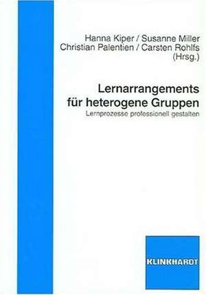 Lernarrangements für heterogene Gruppen de Hanna Kiper