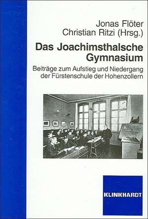 Das Joachimsthalsche Gymnasium de Jonas Flöter