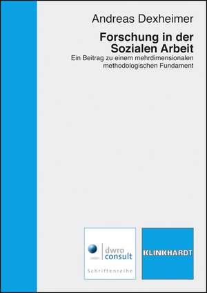 Forschung in der Sozialen Arbeit de Andreas Dexheimer