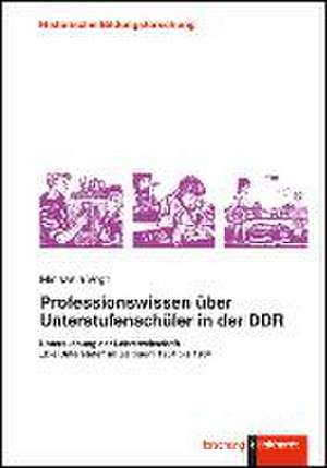 Professionswissen über Unterstufenschüler in der DDR de Michaela Vogt