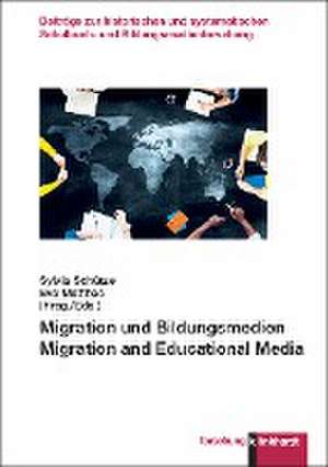 Migration und Bildungsmedien. Migration and Educational Media de Sylvia Schütze