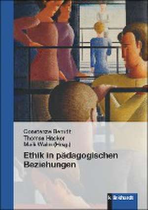 Ethik in pädagogischen Beziehungen de Constanze Berndt