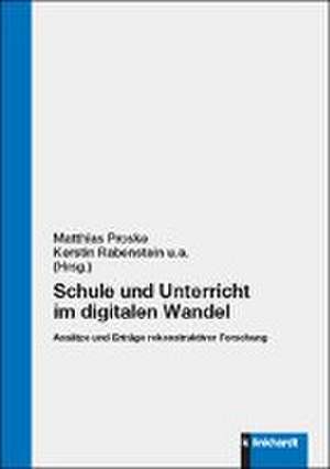 Schule und Unterricht im digitalen Wandel de Kerstin Rabenstein