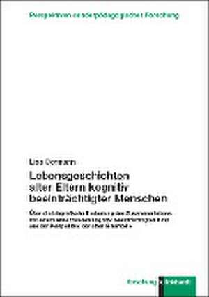 Lebensgeschichten alter Eltern kognitiv beeinträchtigter Menschen de Lisa Oermann