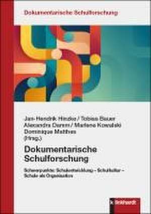 Dokumentarische Schulforschung de Jan-Hendrik Hinzke