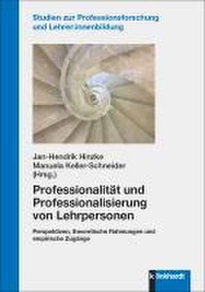 Professionalität und Professionalisierung von Lehrpersonen de Jan-Hendrik Hinzke