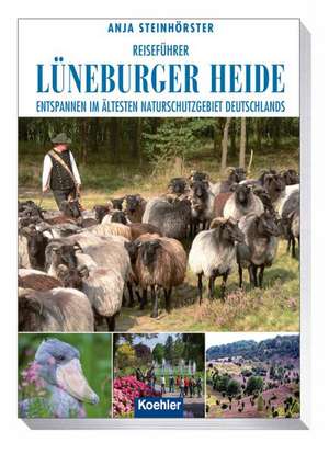 Reiseführer Lüneburger Heide de Anja Steinhörster