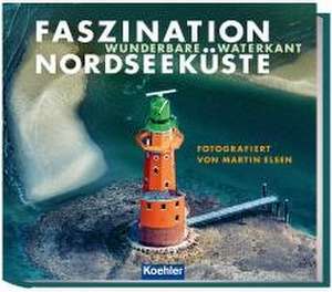 Faszination Nordseeküste de Wolfgang Reichardt