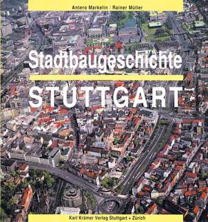 Stadtbaugeschichte Stuttgart de Antero Markelin