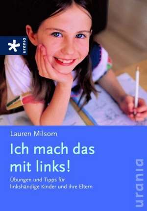 Ich mach das mit links! de Lauren Milsom