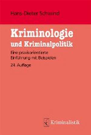 Kriminologie und Kriminalpolitik de Hans-Dieter Schwind