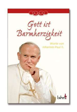 Gott ist Barmherzigkeit de Reinhard Abeln