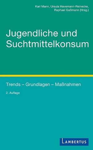 Jugendliche und Suchtmittelkonsum de Raphael Gaßmann