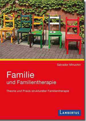 Familie und Familientherapie de Salvador Minuchin