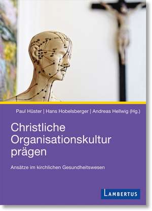 Christliche Organisationskultur prägen de Paul Hüster