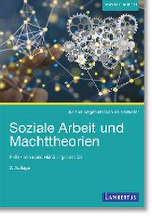 Soziale Arbeit und Machttheorien de Juliane Sagebiel