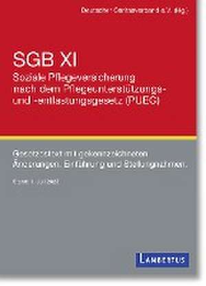 SGB XI Soziale Pflegeversicherung nach dem Pflegeunterstützungs- und -entlastungsgesetz (PUEG) de Caritasverband Deutscher