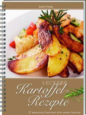 Leckere Kartoffel Rezepte de Janny Hebel