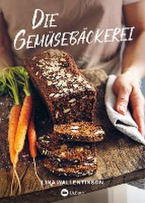 Die Gemüsebäckerei de Lina Wallentinson