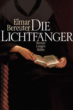 Die Lichtfänger de Elmar Bereuter