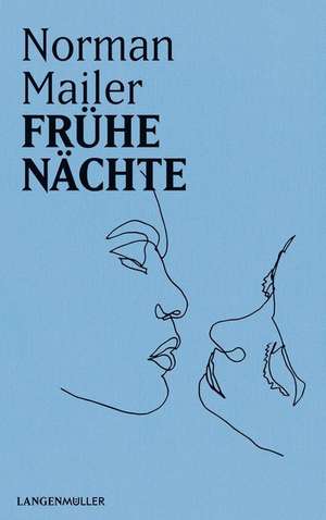 Frühe Nächte de Norman Mailer