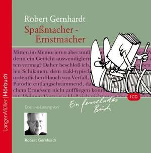 Spaßmacher- Ernstmacher. CD de Robert Gernhardt