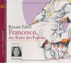 Francesco, der Kater des Papstes. CD de Renate Fabel