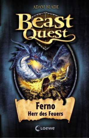 Beast Quest 01. Ferno, Herr des Feuers de Adam Blade