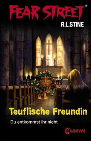 Fear Street. Teuflische Freundin de R. L. Stine