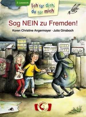 Sag NEIN zu Fremden! de Karen Christine Angermayer