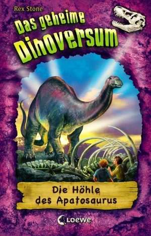 Das geheime Dinoversum 11. Die Höhle des Apatosaurus de Rex Stone