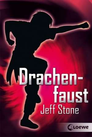 Drachenfaust de Jeff Stone