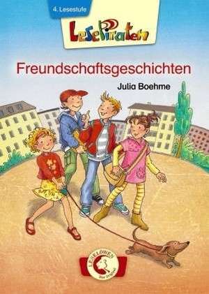 Lesepiraten Freundschaftsgeschichten de Julia Boehme