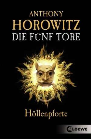 Die fünf Tore 04. Höllenpforte de Anthony Horowitz