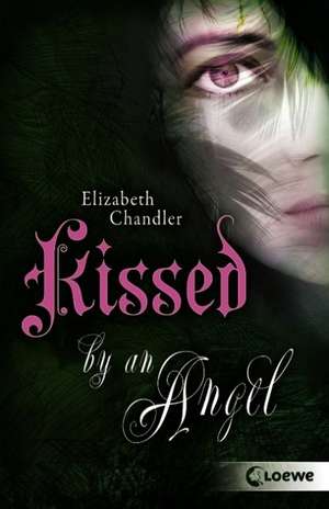 Kissed by an Angel de Elizabeth Chandler