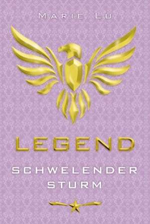 Legend 02 - Schwelender Sturm de Marie Lu